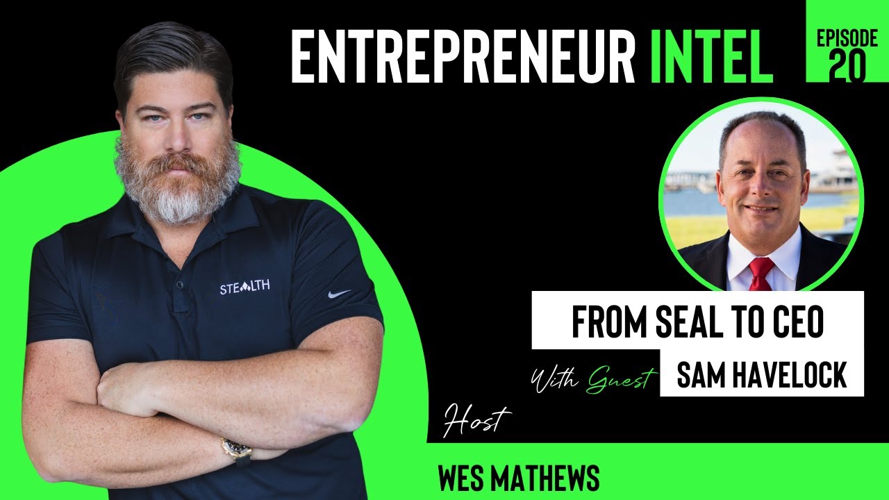 From SEAL To CEO - Sam Havelock - Entrepreneur Intel - Episode # 20 ...