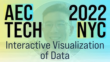 AECtech 2022 | Interactive Visualization of Data