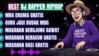 MBG BEST DJ RAPPER HIPHOP || MAKANAN BERUJUNG GAWAT || MAKANAN BERACUN HIPHOP TERBARU #djhiphop #rap