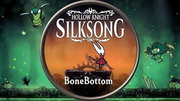 Hollow Knight Silksong OST - BoneBottom