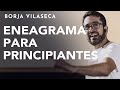 El Eneagrama de la Personalidad | BORJA VILASECA