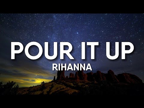 Rihanna - Pour It Up (Lyrics)