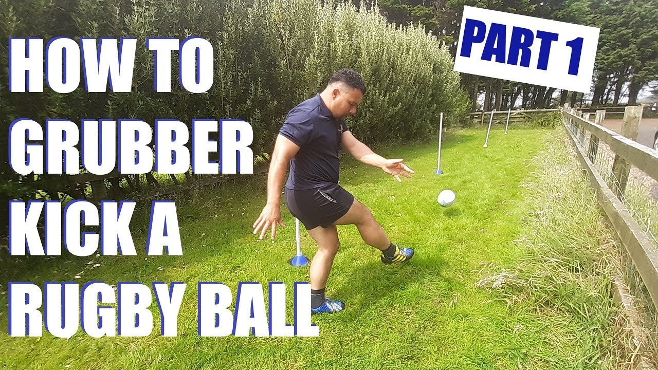 HOW TO GRUBBER KICK A RUGBY BALL PART 1 YouTube