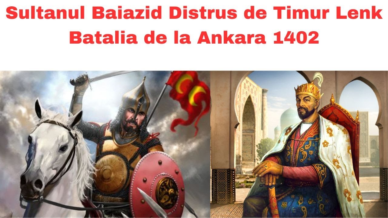 Sultanul Baiazid Este Distrus de Mongolul Timur Schiopul - Batalia de la Ankara 1402