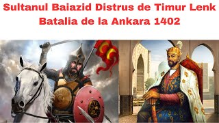 Sultanul Baiazid Este Distrus de Mongolul Timur Schiopul - Batalia de la Ankara 1402
