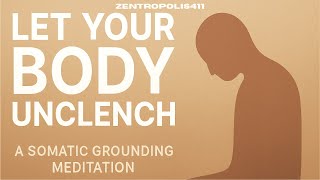 Celebrity Let Your Body Unclench — A Somatic Grounding Meditation for Deep Tension Net Worth