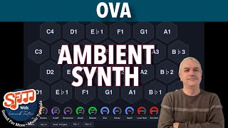 NEW 🔥 Cem Olcay Ova Ambient Synth Synth AUv3 Tutorial: Getting Started