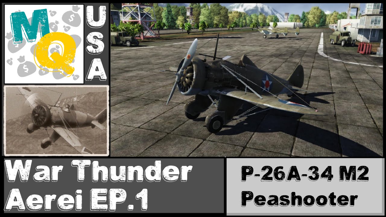 War Thunder Aerei USA EP.1 'P26A 34 M2 Peashooter' YouTube