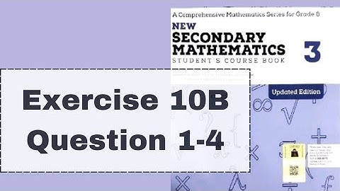 Exercise 10B | Question 1,2,3,4 | New Secondary Mathematics 3| Oxford updated 7 edition | D3