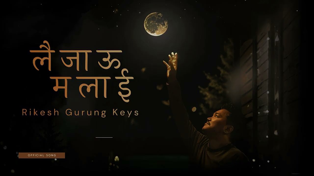 Rikesh Gurung Keys - Laijau Malai | Official Song