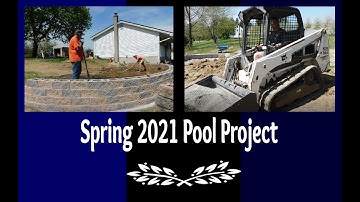 Retaining Wall & Pool Construction PART 1 // Spring 2021