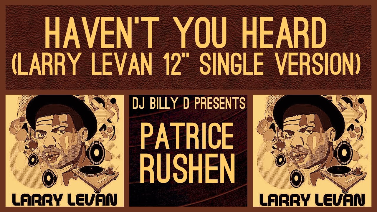 Patrice Rushen - Haven't You Heard (Larry Levan 12” Single Version