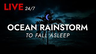 🔴 Powerful Ocean Rainstorm and Strong Thunder | Sleep Sounds - Dimmed Screen - Livestream
