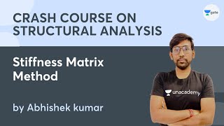 L20 | Stiffness Matrix Method | Crash course Structural Analysis | Abhishek kumar