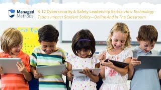 Student Cyber Safety Risks | Webinar Clip | ManagedMethods