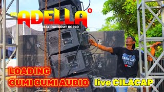 LOADING CUMI CUMI AUDIO FT ADELLA LIVE CILACAP