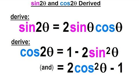 Trigonometry - Overview and Identities (15 of TBD) sin(2theta) and cos(2theta) Derived