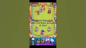 Defend this push with least amount of elixir
