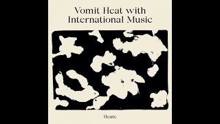 Tortenarchiv by Vomit Heat &amp; International Music