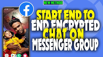how to Start end to end encrypted chat on messenger group 2023
