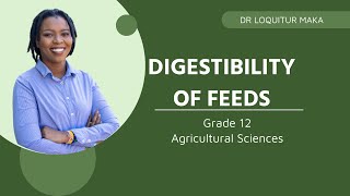 Grade 12 | Digestibility of feed | Digestibility Coefficient  Calculations |Agricultural Sciences
