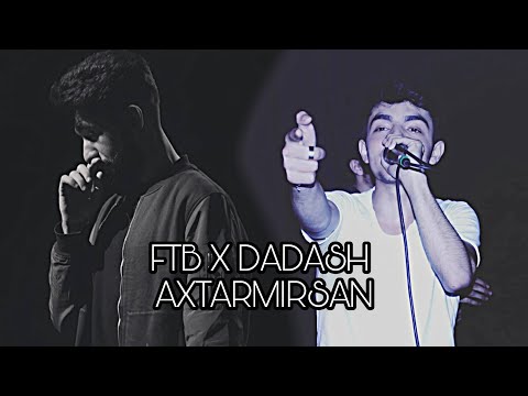 FtB x Dadash - Axtarmırsan (Music Video)