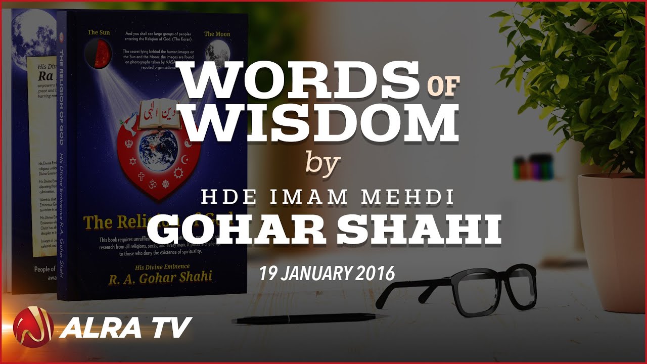 younus algohar ki taqreer Words of Wisdom By Imam Mehdi Gohar Shahi - Younus AlGohar