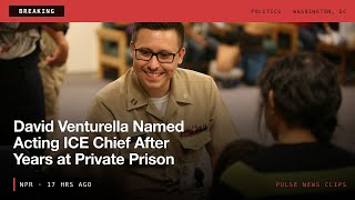 BREAKING: David Venturella Named Acting ICE Chief After Years at Private Prison Firm #Shorts #News