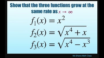 Show 3 functions grow at the same rate 1) x^2, 2) sqrt(x^4 +x), 3) sqrt (x^4 - x^3). Transitivity