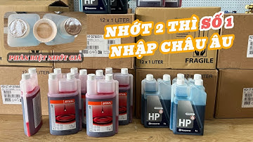 [Đẳng Cấp] Nhớt 2 thì máy cắt cỏ, cưa Husqvarna và Stihl Nhập Châu Âu