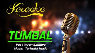 Karaoke TUMBAL - Imron Sadewo ( MONETA )