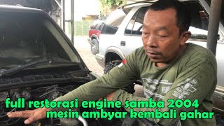 Restorasi Mesin Opel Blazer Samba 2004 Mesin Ambyar Kembali Gahar.