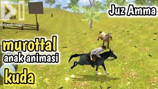 Murotal Anak Juz 30 Animasi Kuda | dakwah islami