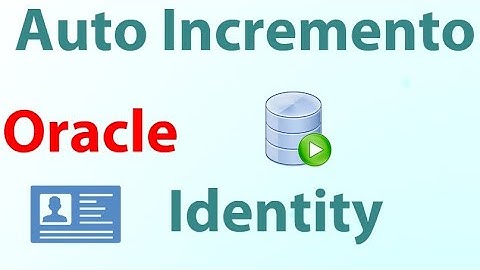 Como Criar Um Campo Chave Primária  Auto Incremento Identity no Oracle