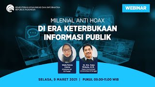 Webinar  - Millenial Anti Hoaks di Era Keterbukaan Informasi Publik