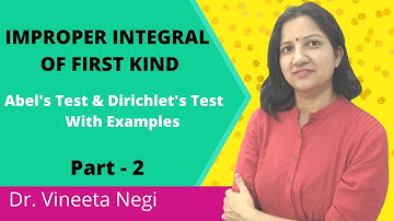 Improper Integral of First Kind - Abel’s Test & Dirichlet’s Test With Examples | Part - 2