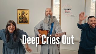 Deep Cries Out Action Song The Mark 10 Mission