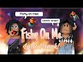 FISHY ON ME || SONG LYRIC PRANK || ROBLOX