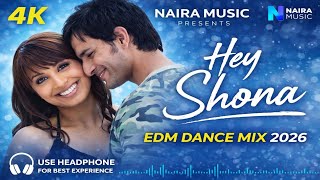 Hey Shona (EDM Dance Mix 2026) | Mohsin Aftab | Ta Ra Rum Pum | Naira Music