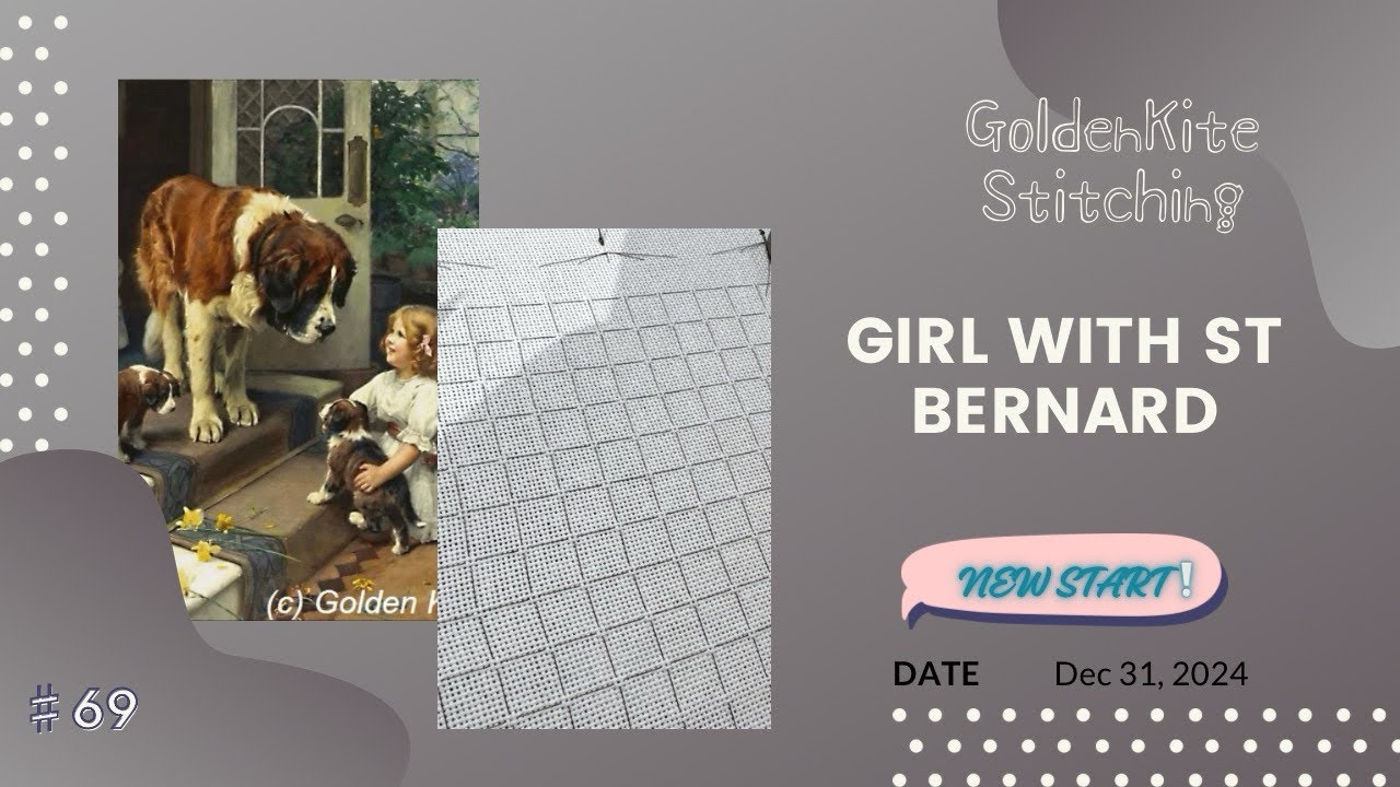 Flosstube #69 [GK] Girl with St Bernard／WIP／Stitchwithme／ASMR