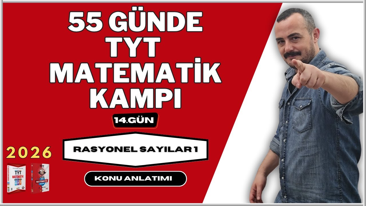 55 Günde TYT Matematik Kampı | 14. Gün | Rasyonel Sayılar 1 | Konu Anlatımı 2026