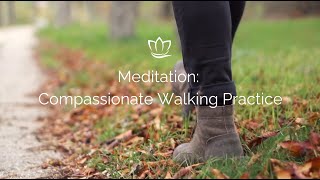 Meditation: Compassionate Walking Practice with Chris Germer