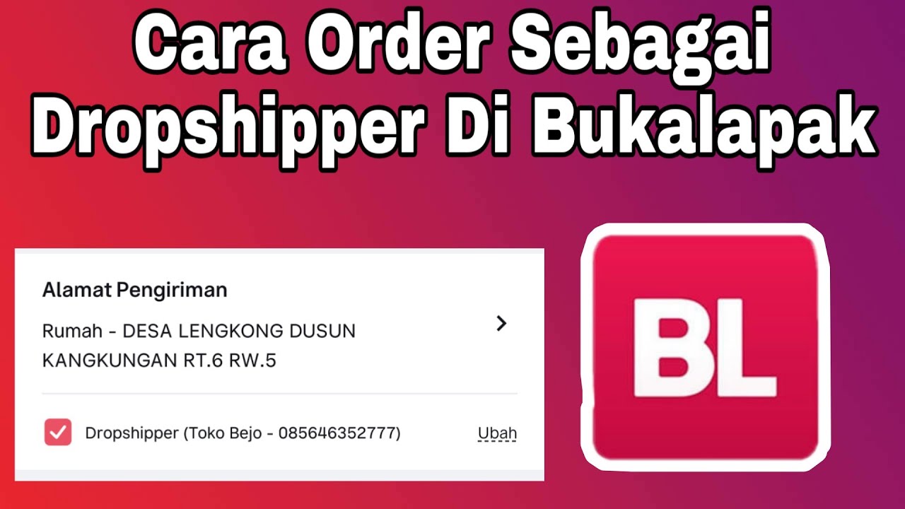 Cara Order Sebagai Dropshipper Di Bukalapak (Dropship Bukalapak Part 7