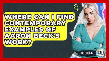 Where Can I Find Contemporary Examples Of Aaron Beck