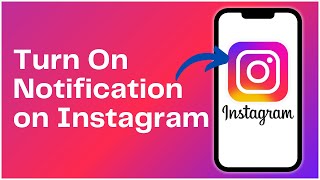 How to Turn On Notifications on Instagram 2024