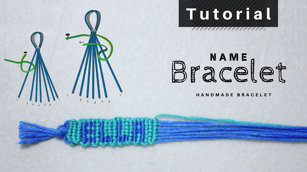 Tutorial - How to make a NAME BRACELET