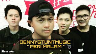 DENNYSTUNT - PERI MALAM Song Mp3