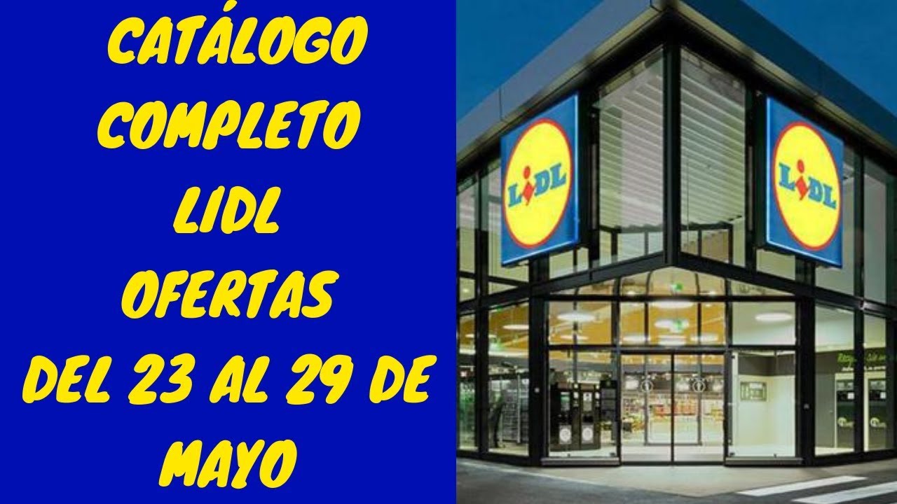 LIDL CATÁLOGO OFERTAS DE ESTA SEMANA | PROMOCIONES 23 29 DE MAYO 2019 - YouTube