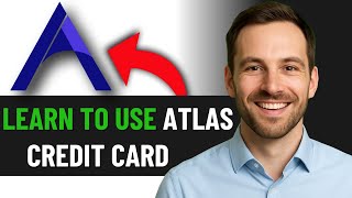 How To Use Atlas Credit Card 2025 (FULL GUIDE)