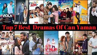 Top 7 Can Yaman Drama Series - You Must Watch || Can Yaman Drama List